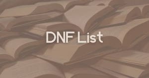Read more about the article My DNF Thoughts: How I Decide When To Walk Away