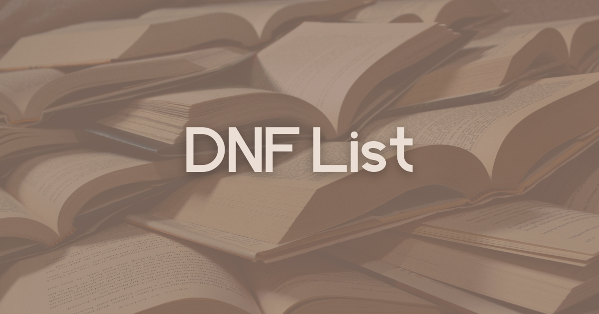 My DNF Thoughts: How I Decide When To Walk Away