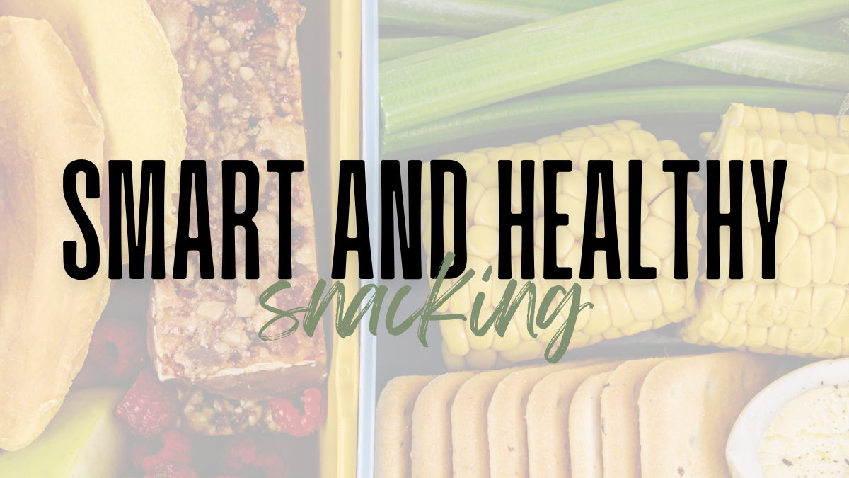 Smart and Healthy Snacking